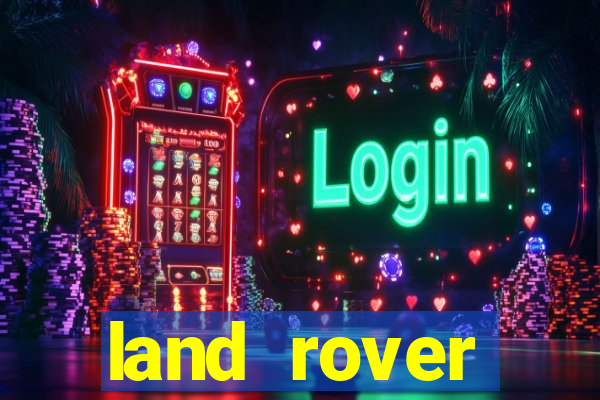 land rover plataforma de jogos